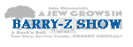 Barry-Z Show